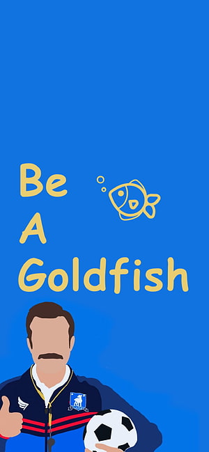 Ted Lasso Be A Goldfish Illustration with Soccer Ball and Whistle on Blue Background HD phone wallpaper
