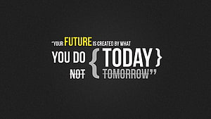 Minimalist Motivational Quote About Future And Today On Dark Background HD wallpaper