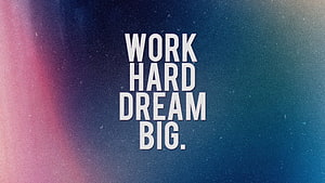Work Hard Dream Big Motivational Quote on Gradient Background HD wallpaper