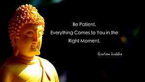 Gautama Buddha Statue With Inspirational Quote on Patience and Timing HD wallpaper