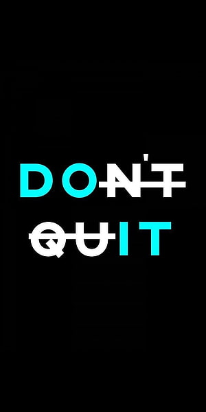 Minimalist Don't Quit Motivational Typography on Black Background HD phone wallpaper
