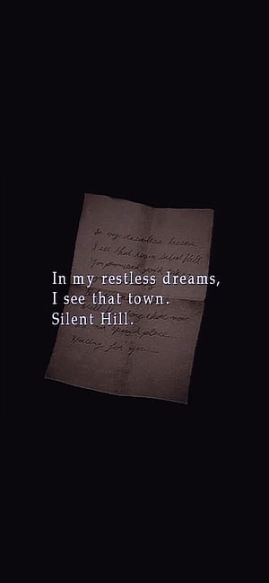 Silent Hill handwritten letter on dark background with dream quote text overlay HD phone wallpaper