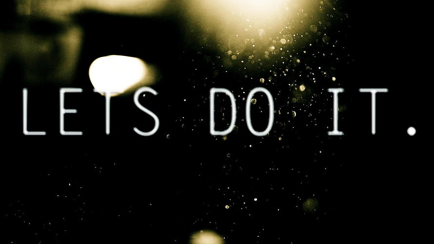 Inspirational Lets Do It Quote on Dark Bokeh Background HD wallpaper