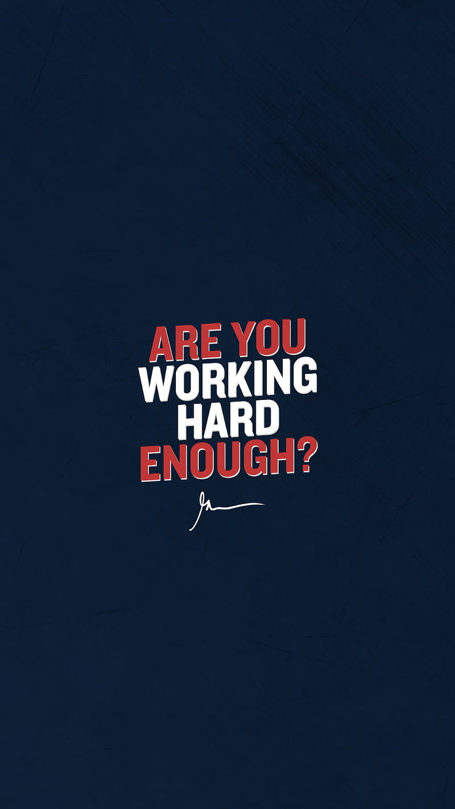 Are You Working Hard Enough Motivational Quote on Dark Blue Background HD phone wallpaper