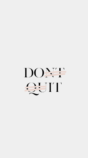 Minimalist Don't Quit Typography Wallpaper with Soft Pink Accents HD phone wallpaper