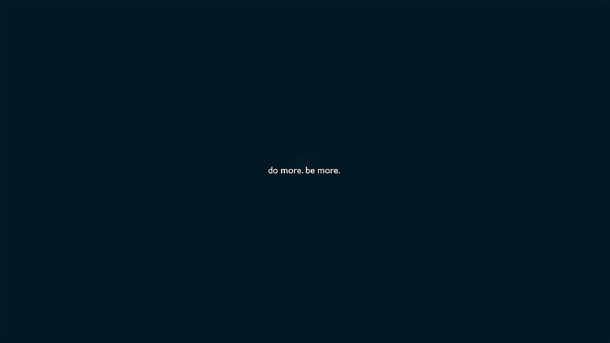 Minimalist Dark Blue Background with Motivational Do More Be More Text HD wallpaper