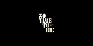 No Time To Die 007 James Bond Movie Title Card on Black Background HD wallpaper