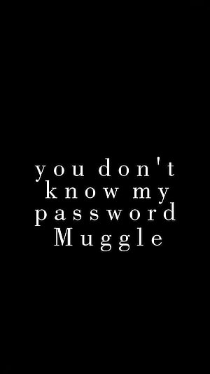 Harry Potter Muggle Password Quote on Black Background HD phone wallpaper