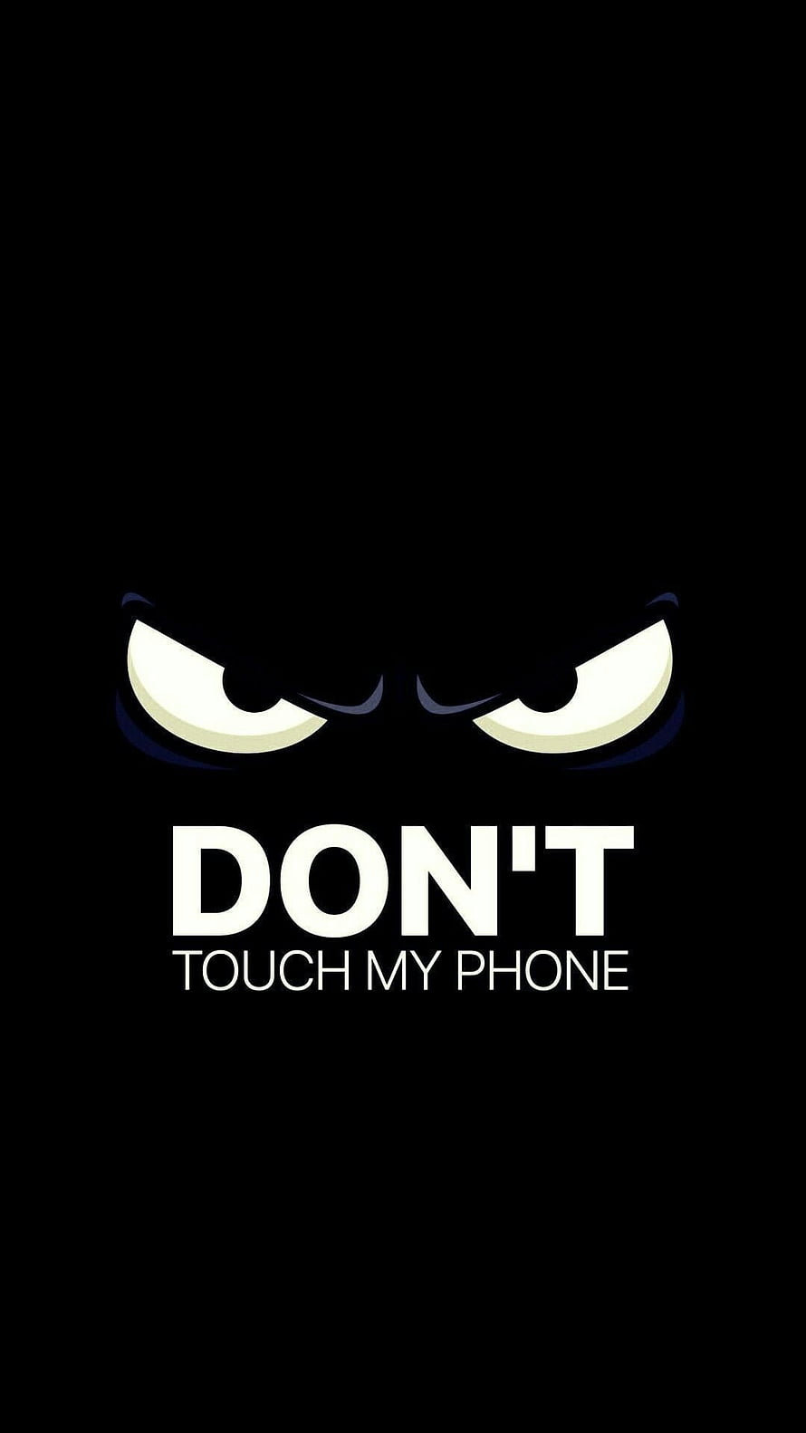 Menacing Glowing Eyes on Black Background with Don't Touch My Phone Text HD phone wallpaper