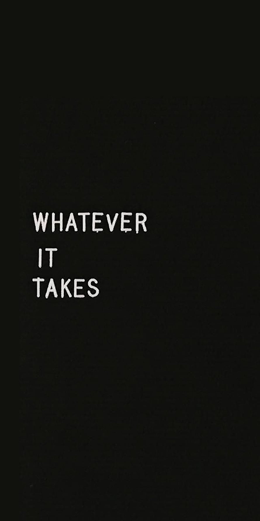 Minimalist Black Background with White Text Reading Whatever It Takes HD phone wallpaper