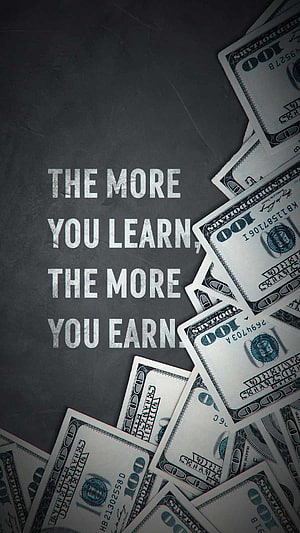 Motivational Quote on Earning More Through Learning with US Dollar Bills HD phone wallpaper