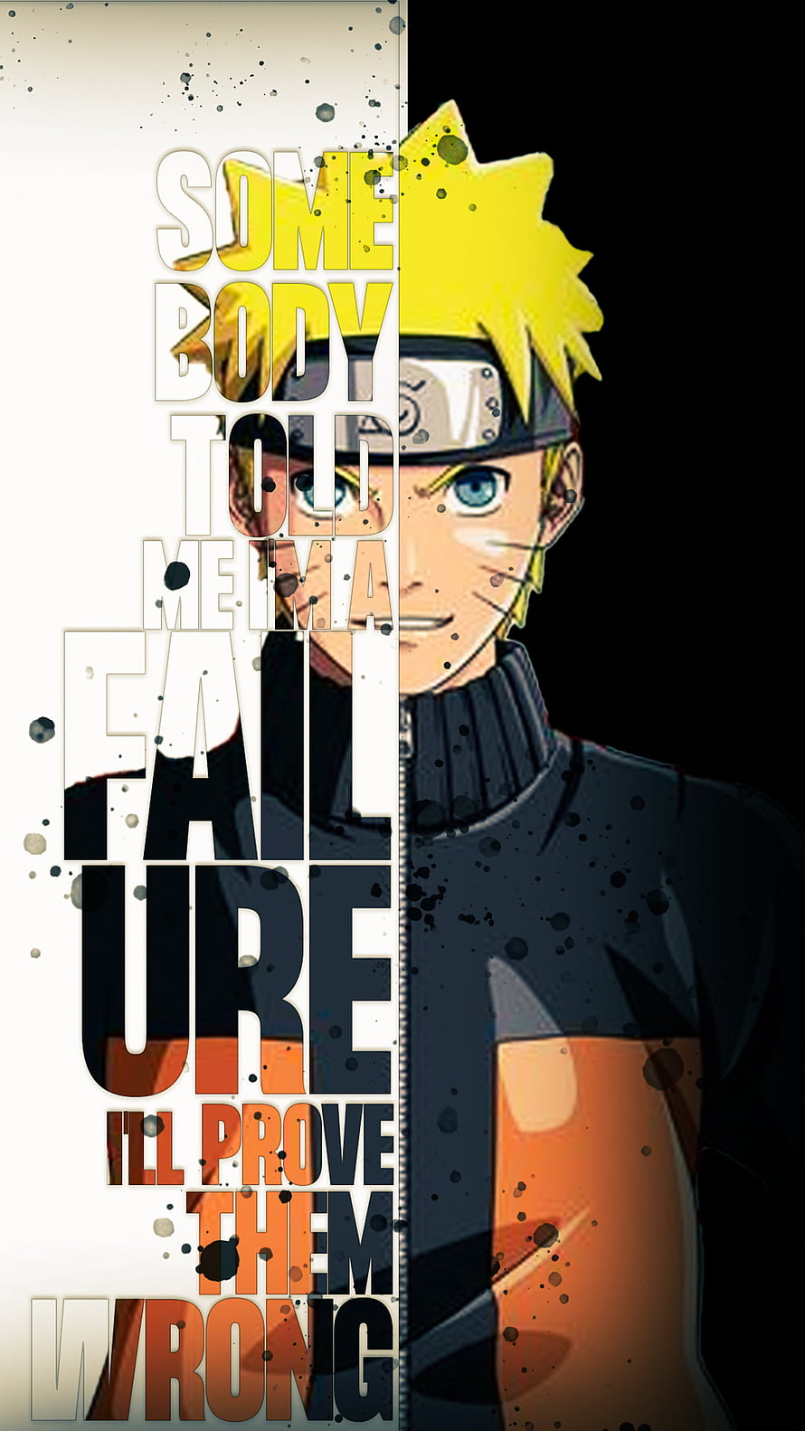 Naruto Uzumaki Anime Portrait With Motivational Quote And Ink Splatter Design HD phone wallpaper
