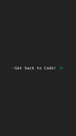 Minimalist Dark Coding Wallpaper with Get Back to Code Text and HTML Brackets HD phone wallpaper