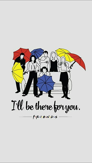 Friends TV Show Minimalist Illustration with Colorful Umbrellas and Supportive Quote HD phone wallpaper