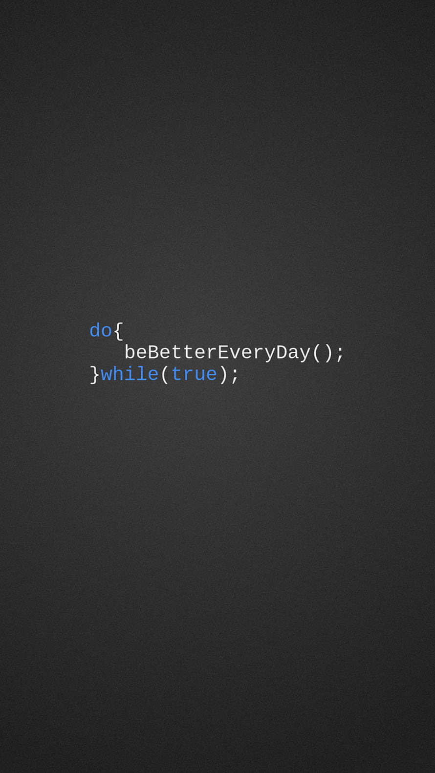 Minimalist Coding Quote on Dark Background with Be Better Every Day Loop HD phone wallpaper