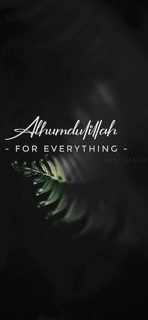 Alhamdulillah For Everything Minimalist Dark Botanical Quote Design HD phone wallpaper