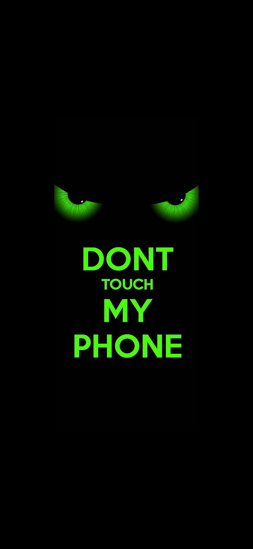 Glowing Green Eyes and Dont Touch My Phone Text on Black Background HD phone wallpaper