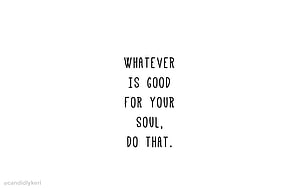 Minimalist Inspirational Quote on White Background: Whatever Is Good For Your Soul HD wallpaper