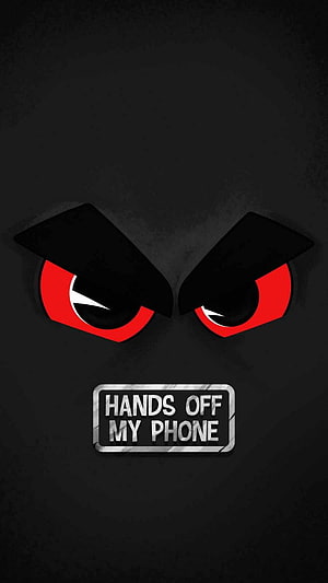 Angry Red Eyes With Hands Off My Phone Text On Dark Background HD phone wallpaper