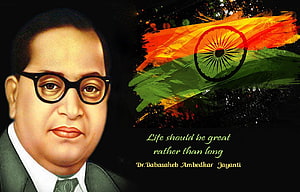 Dr. B.R. Ambedkar Portrait with Indian Flag and Inspirational Quote for Ambedkar Jayanti HD wallpaper