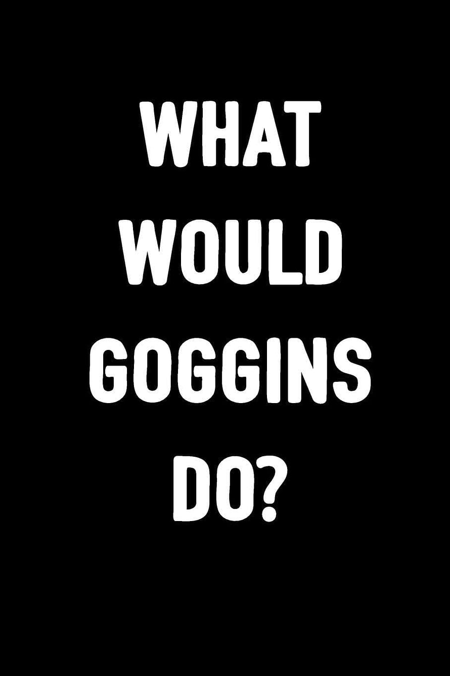 David Goggins Motivational Quote on Black Background HD phone wallpaper