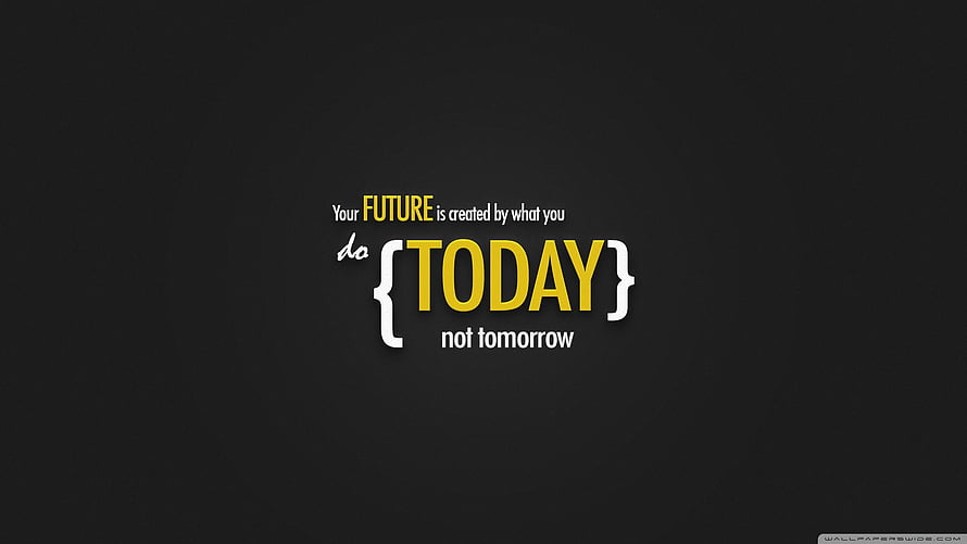 Inspirational Quote on Dark Background: Your Future Is Created by What You Do Today HD wallpaper