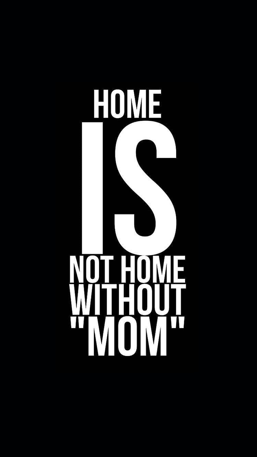 Minimalist Typography Quote: Home Is Not Home Without Mom HD phone wallpaper