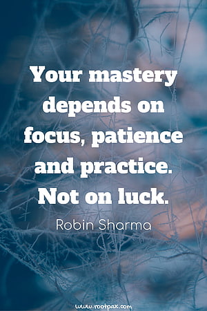 Robin Sharma Quote on Mastery, Focus, and Patience Over Luck HD phone wallpaper