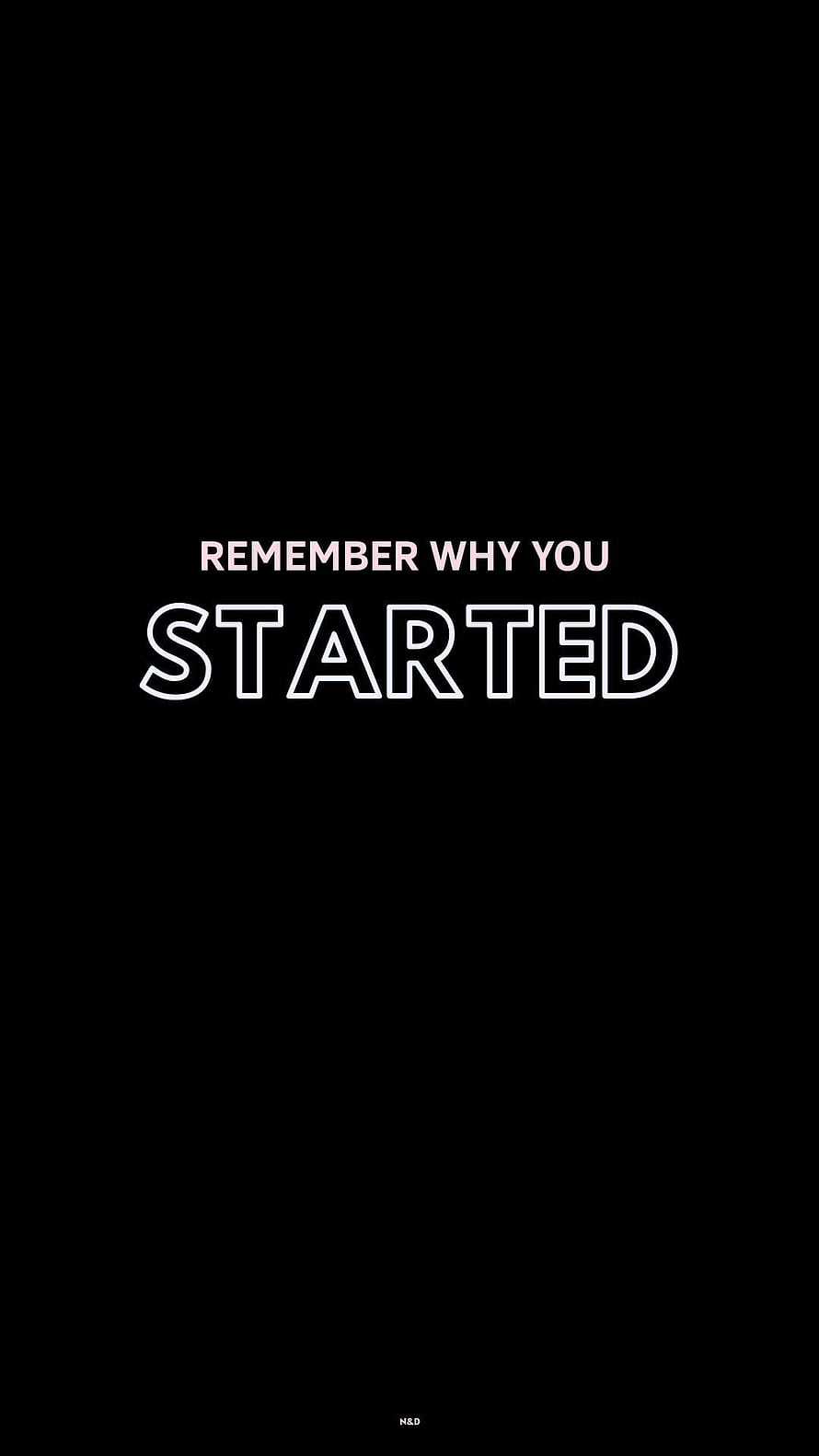 Minimalist Black Motivational Quote: Remember Why You Started HD phone wallpaper