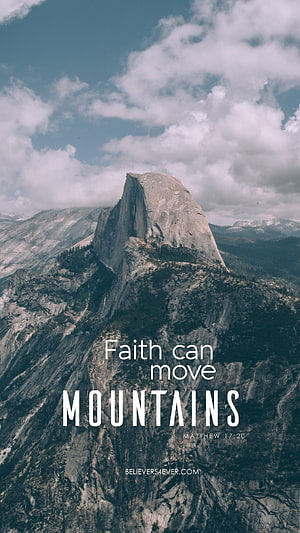 Half Dome Yosemite Mountain Landscape with Inspirational Faith Quote HD phone wallpaper