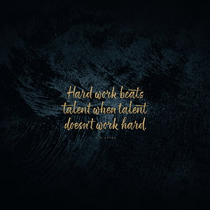 Hard Work Beats Talent Quote on Dark Textured Background HD phone wallpaper
