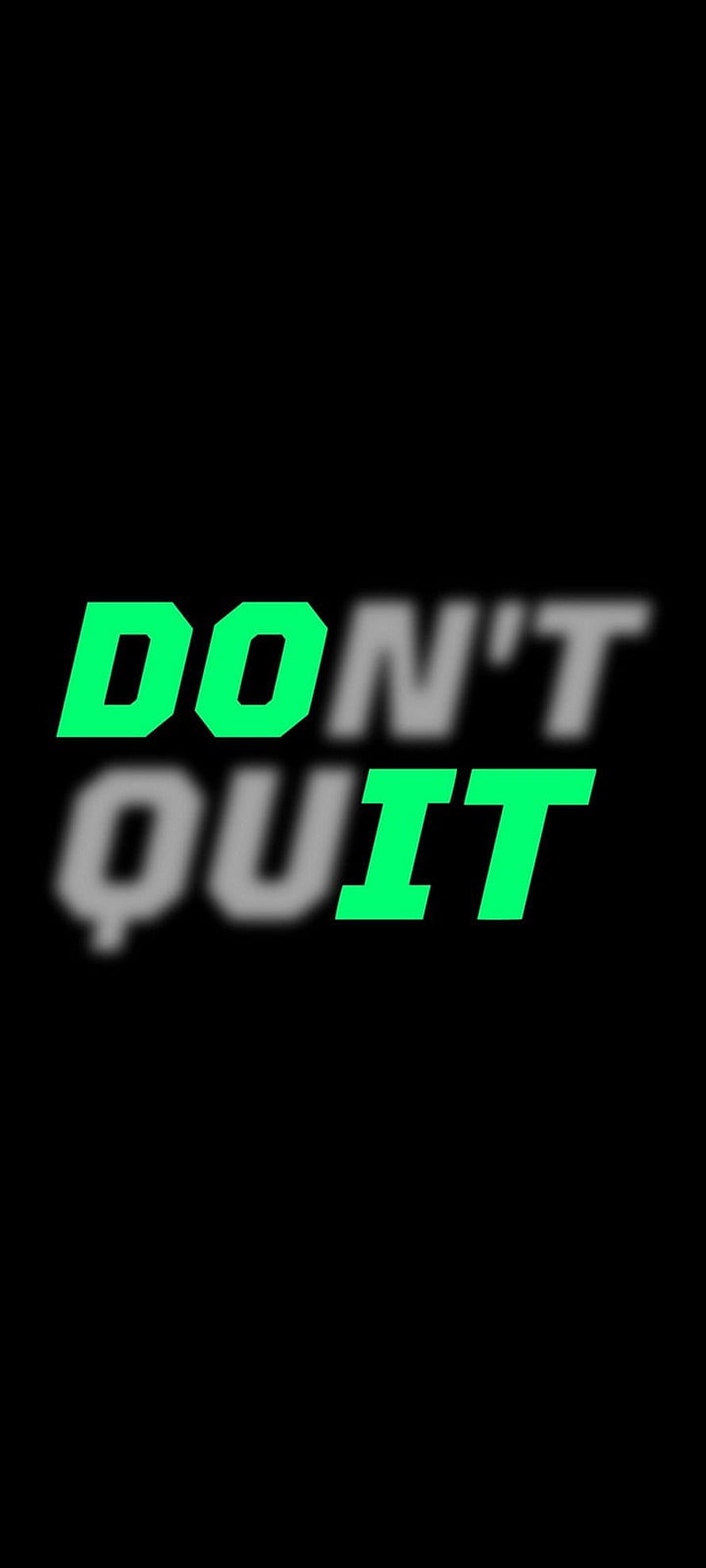 Bold Green and White Don't Quit Motivational Typography on Black Background HD phone wallpaper
