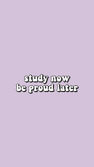 Minimalist lavender background with white bubble text reading study now be proud later HD phone wallpaper