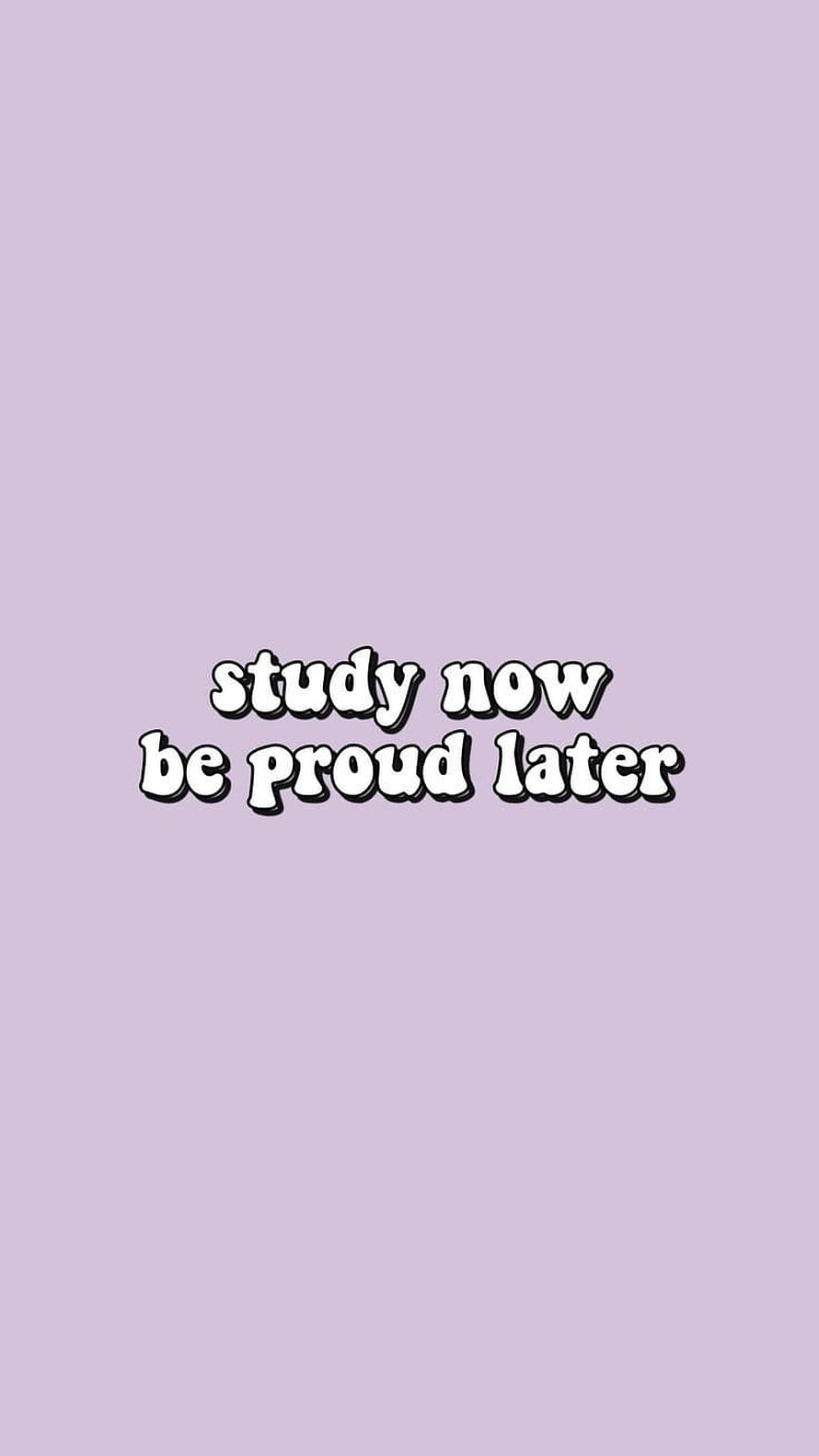 Minimalist lavender background with white bubble text reading study now be proud later HD phone wallpaper