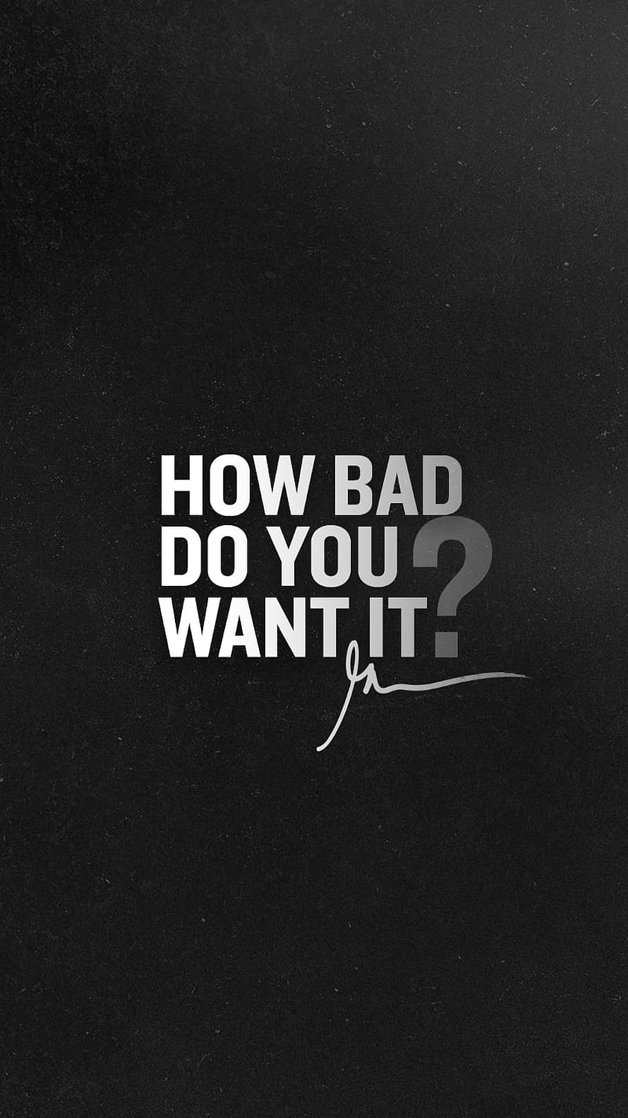 GaryVee Motivational Quote: How Bad Do You Want It on Black Background HD phone wallpaper