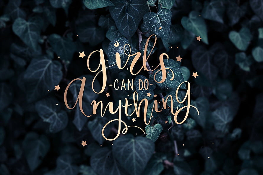 Inspirational Girls Can Do Anything Quote on Dark Ivy Leaf Background HD wallpaper