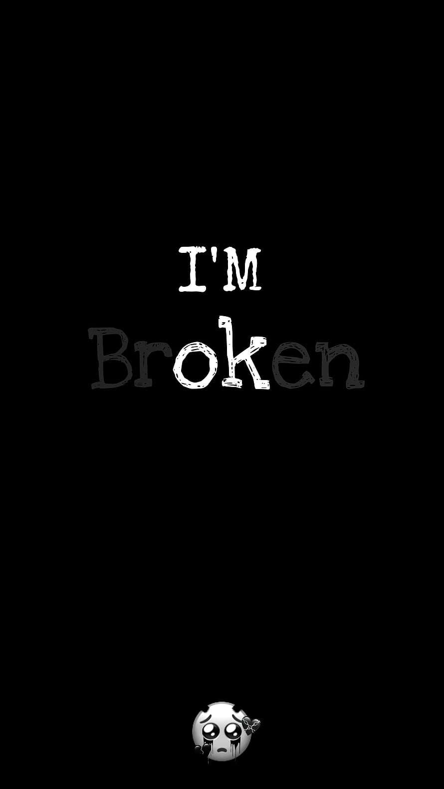 Emotional Black Background With Handwritten I'm Broken Text And Sad Crying Emoji HD phone wallpaper
