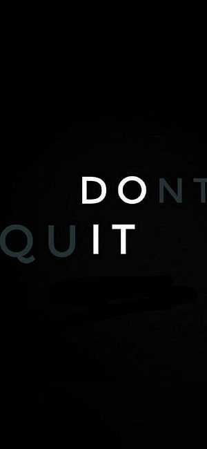 Minimalist Don't Quit Motivational Quote on Black Background HD phone wallpaper