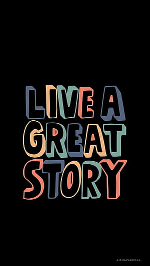 Live A Great Story Colorful Typography on Black Background HD phone wallpaper