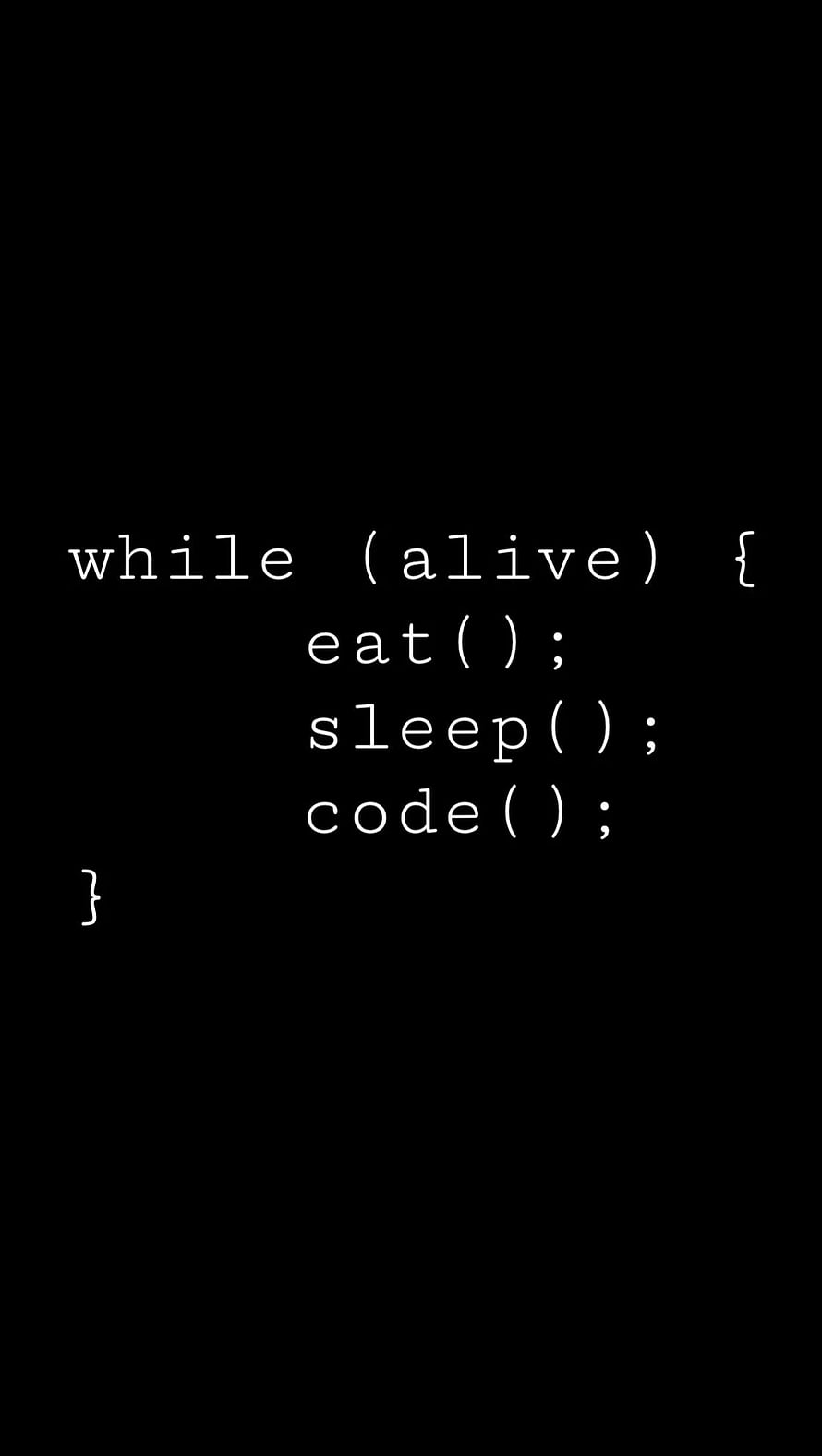Minimalist programmer life loop code snippet on black background HD phone wallpaper