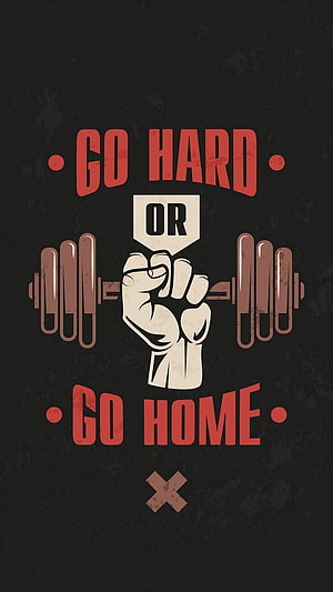 Go Hard Or Go Home Gym Motivational Poster With Barbell And Fist Illustration HD phone wallpaper