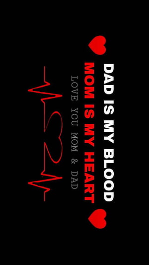 Dad Is My Blood Mom Is My Heart ECG Line Quote With Red Hearts On Black Background HD phone wallpaper