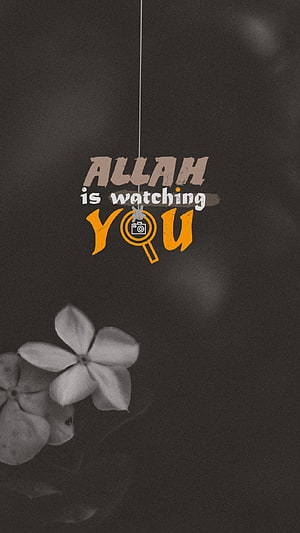 Allah Is Watching You Motivational Quote With Camera Icon And White Flowers On Dark Background HD phone wallpaper