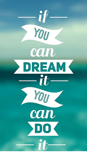 Inspirational If You Can Dream It You Can Do It Quote on Teal Background HD phone wallpaper