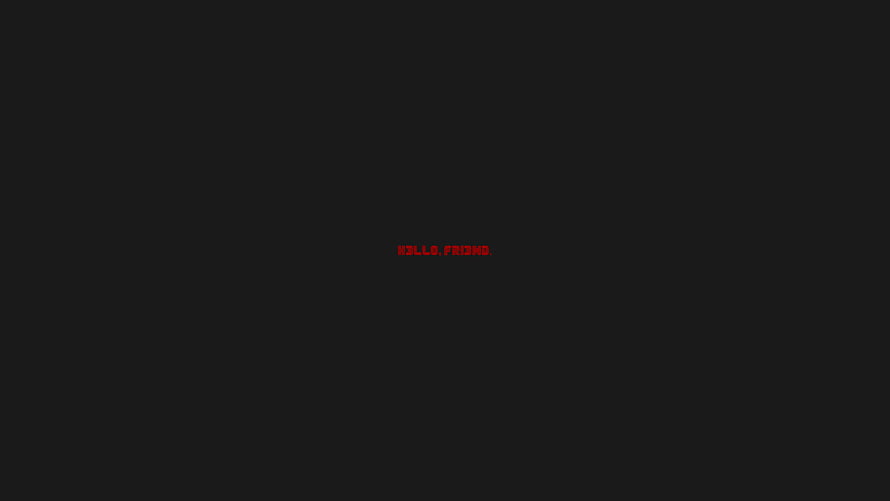 Mr. Robot Minimalist Dark Wallpaper with Red Hello Friend Text HD wallpaper